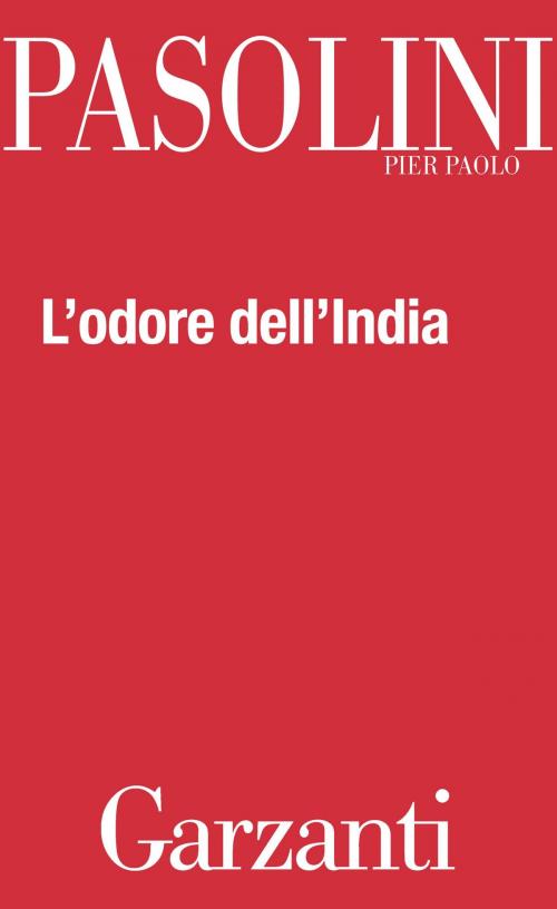 Cover of the book L'odore dell'India by Pier Paolo Pasolini, Garzanti