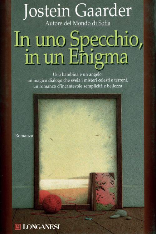 Cover of the book In uno specchio, in un enigma by Jostein Gaarder, Longanesi