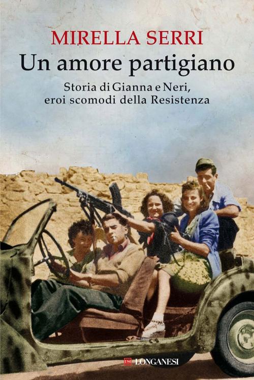 Cover of the book Un amore partigiano by Mirella Serri, Longanesi