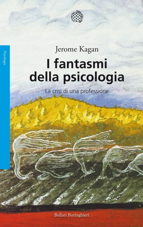 Cover of the book I fantasmi della psicologia by Jerome Kagan, Bollati Boringhieri