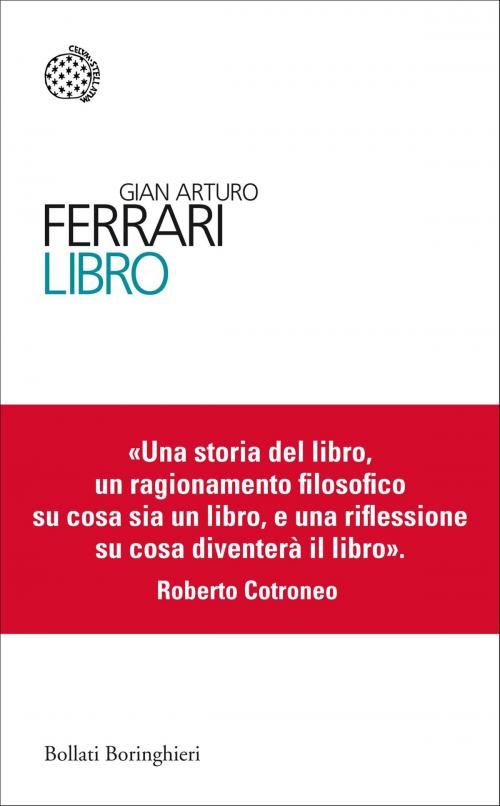 Cover of the book Libro by Gian Arturo Ferrari, Bollati Boringhieri