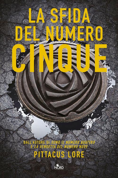 Cover of the book La sfida del Numero Cinque by Pittacus Lore, Casa Editrice Nord