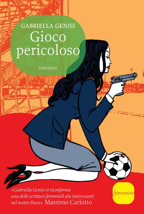 Cover of the book Gioco pericoloso by Gabriella Genisi, Sonzogno