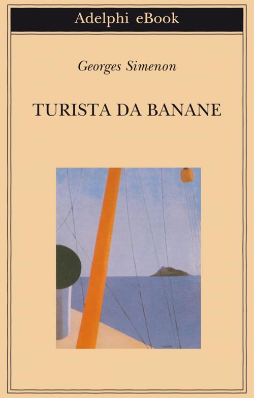 Cover of the book Turista da banane by Georges Simenon, Adelphi