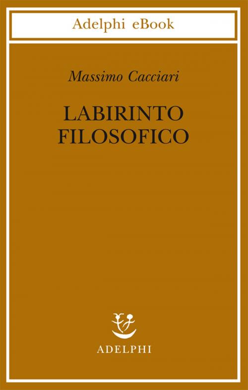 Cover of the book Labirinto filosofico by Massimo Cacciari, Adelphi