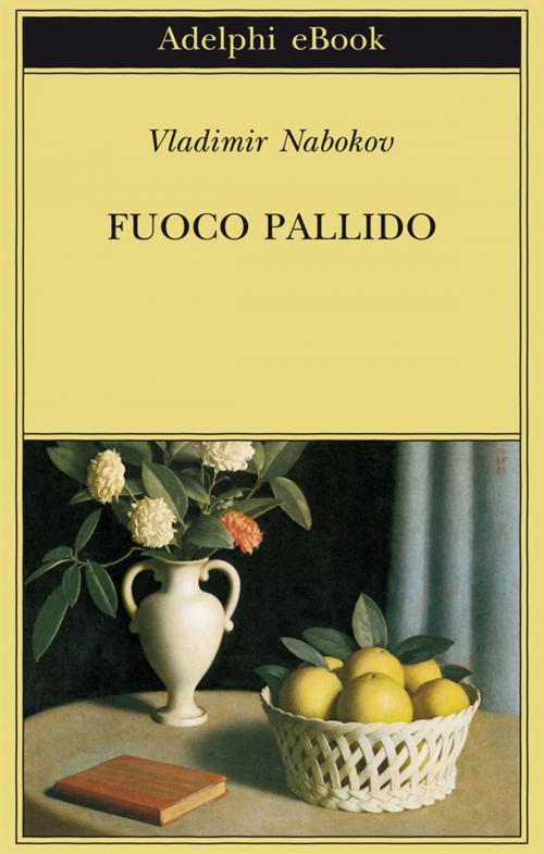 Cover of the book Fuoco pallido by Vladimir Nabokov, Adelphi