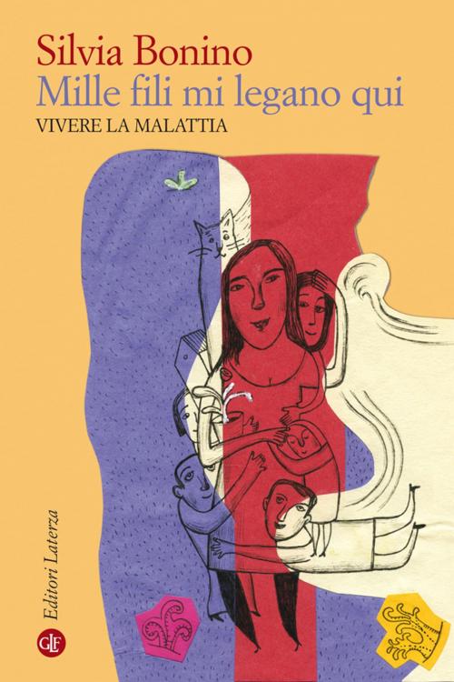 Cover of the book Mille fili mi legano qui by Silvia Bonino, Editori Laterza