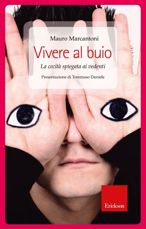 Cover of the book Vivere al buio by Mauro Marcantoni, Edizioni Centro Studi Erickson