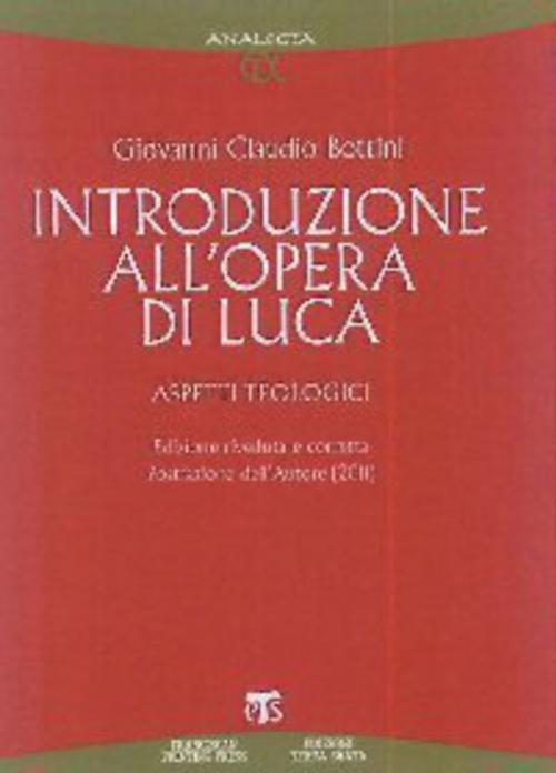 Cover of the book Introduzione all'opera di Luca by Bottini G. Claudio, Edizioni Terra Santa