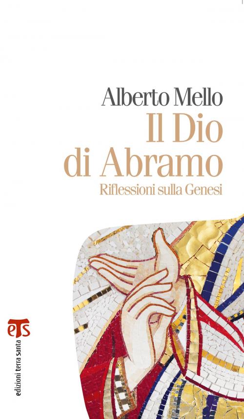Cover of the book Il Dio di Abramo by Alberto Mello, Edizioni Terra Santa