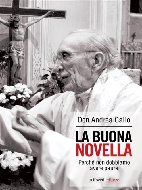 Cover of the book La buona novella by Don Andrea Gallo, Imprimatur-Aliberti