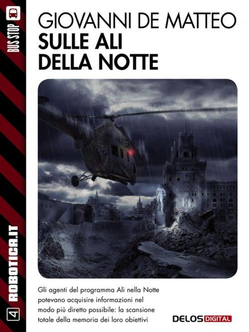 Cover of the book Sulle ali della notte by Giovanni De Matteo, Delos Digital