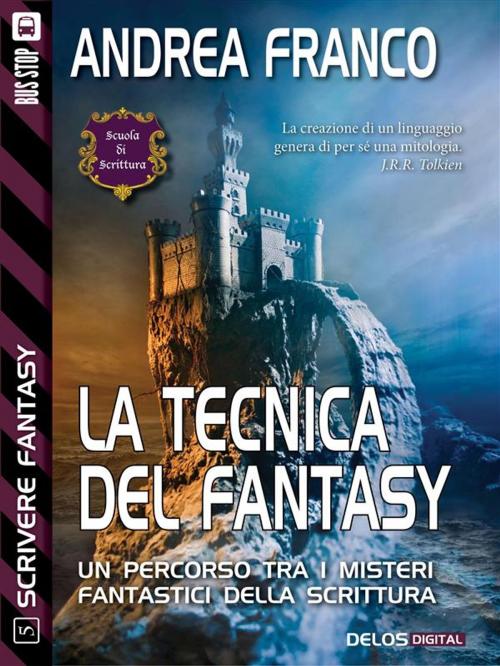 Cover of the book La tecnica del fantasy by Andrea Franco, Delos Digital
