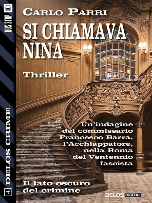 Cover of the book Si chiamava Nina by Carlo Parri, Delos Digital