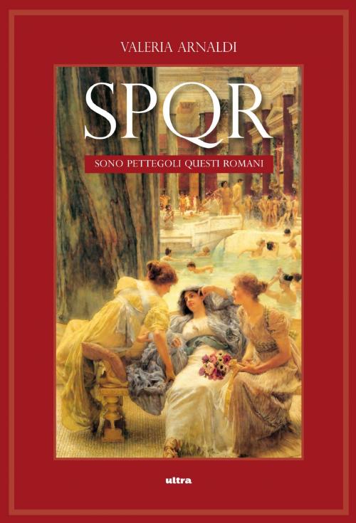 Cover of the book SPQR by Valeria Arnaldi, Ultra