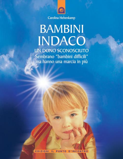 Cover of the book Bambini indaco by Carolina Hehenkamp, Edizioni il Punto d'Incontro