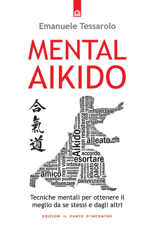 Cover of the book Mental-Aikido by Emanuele Tessarolo, Edizioni il Punto d'Incontro