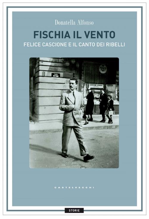 Cover of the book Fischia il vento by Donatella Alfonso, Castelvecchi