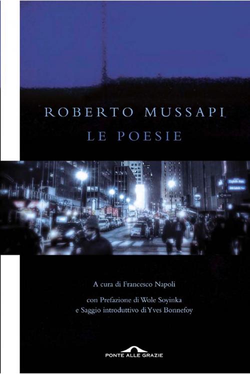 Cover of the book Le poesie by Roberto Mussapi, Ponte alle Grazie