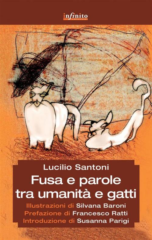 Cover of the book Fusa e parole tra umanità e gatti by Lucilio Santoni, Luciana Baroni, Infinito edizioni