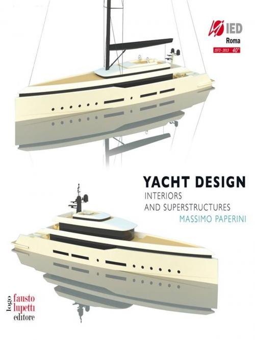 Cover of the book Yacht design by Massimo Paperini, Fausto Lupetti Editore