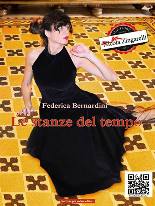 Cover of the book Le stanze del tempo by Federica Bernardini, Federica Bernardini