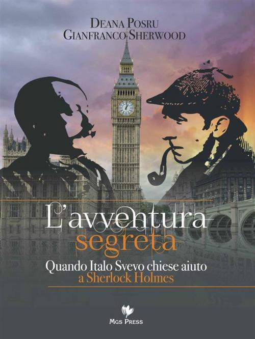 Cover of the book L’avventura segreta. Quando Italo Svevo chiese aiuto a Sherlock Holmes by Gianfranco Sherwood, Deana Posru, MGS PRESS