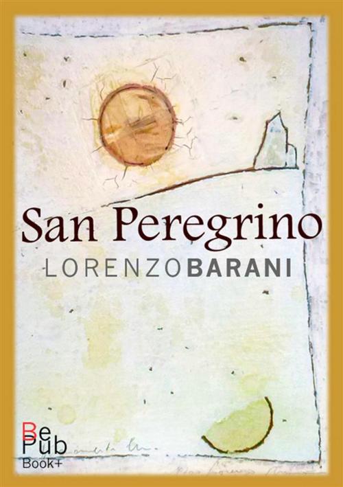 Cover of the book San Peregrino by Lorenzo Barani, BePub