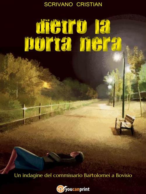 Cover of the book Dietro la porta nera by Cristian Scrivano, Youcanprint
