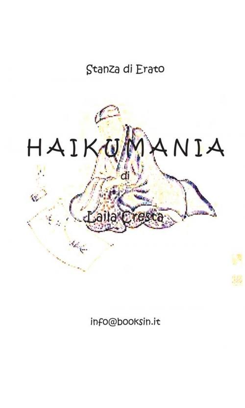 Cover of the book Haikumania by Laila Cresta, Youcanprint