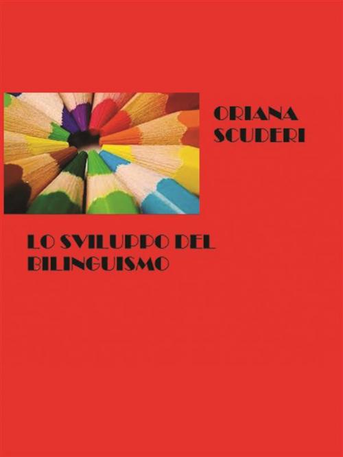 Cover of the book Lo sviluppo del bilinguismo by Oriana Scuderi, Youcanprint