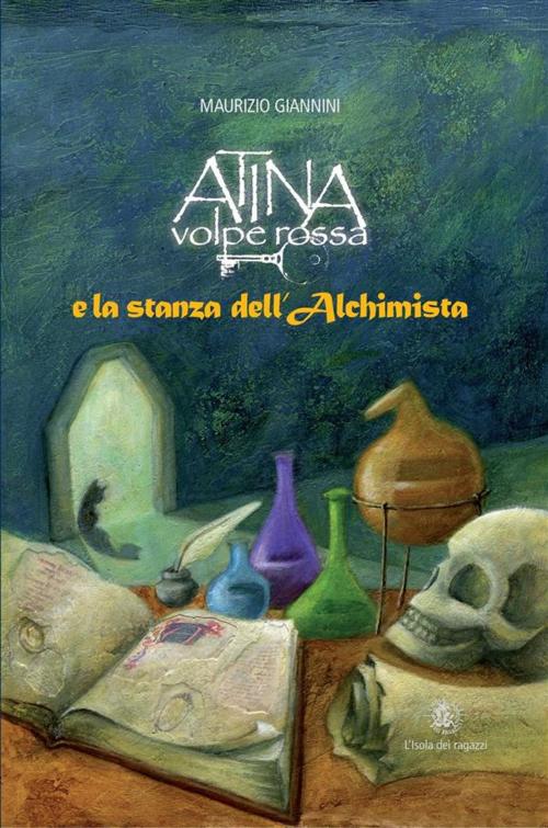 Cover of the book Atina Volpe Rossa e la stanza dell'Alchimista by Maurizio Giannini, L'Isola dei ragazzi