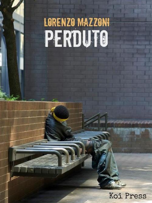Cover of the book Perduto by Lorenzo Mazzoni, Koi Press