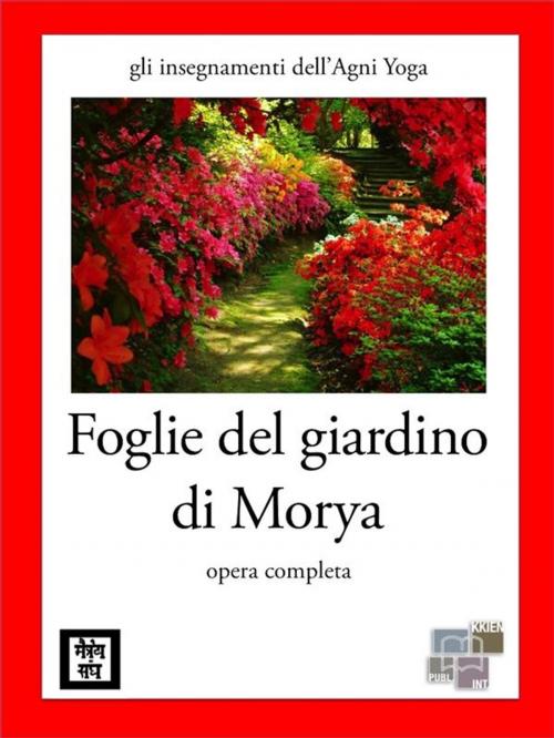 Cover of the book Foglie del Giardino di Morya by Anonymous, KKIEN Publ. Int.