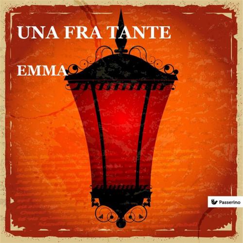 Cover of the book Una fra tante by Emilia Ferretti Viola (Emma), Passerino
