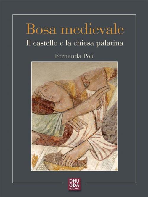 Cover of the book Bosa medievale by Fernanda Poli, Dhuoda edizioni