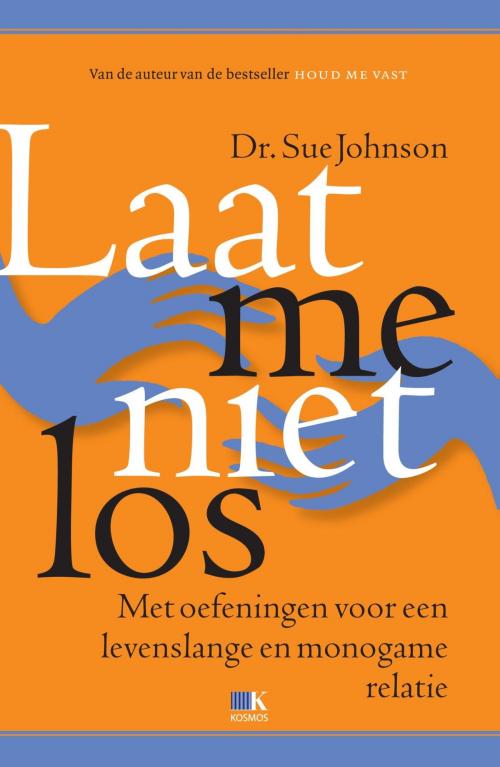 Cover of the book Laat me niet los by Sue Johnson, VBK Media