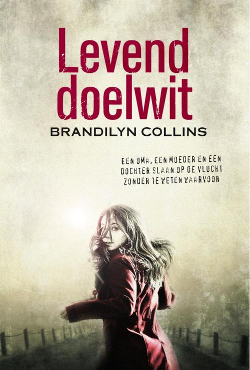 Cover of the book Levend doelwit by Brandilyn Collins, VBK Media