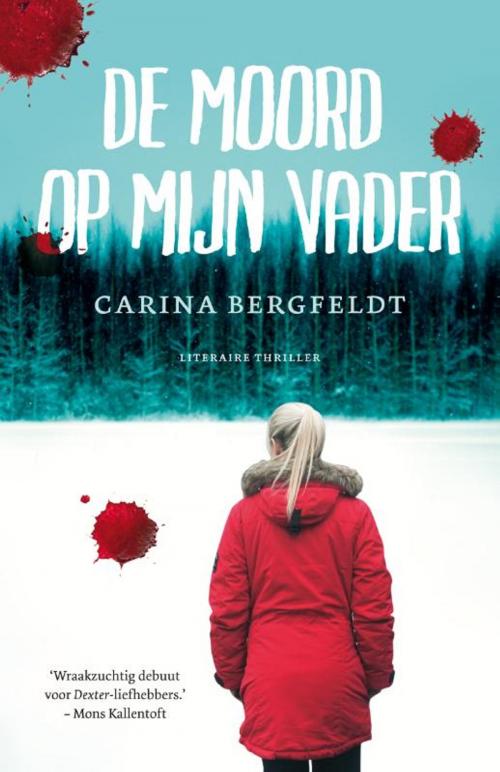 Cover of the book De moord op mijn vader by Carina Bergfeldt, Bruna Uitgevers B.V., A.W.