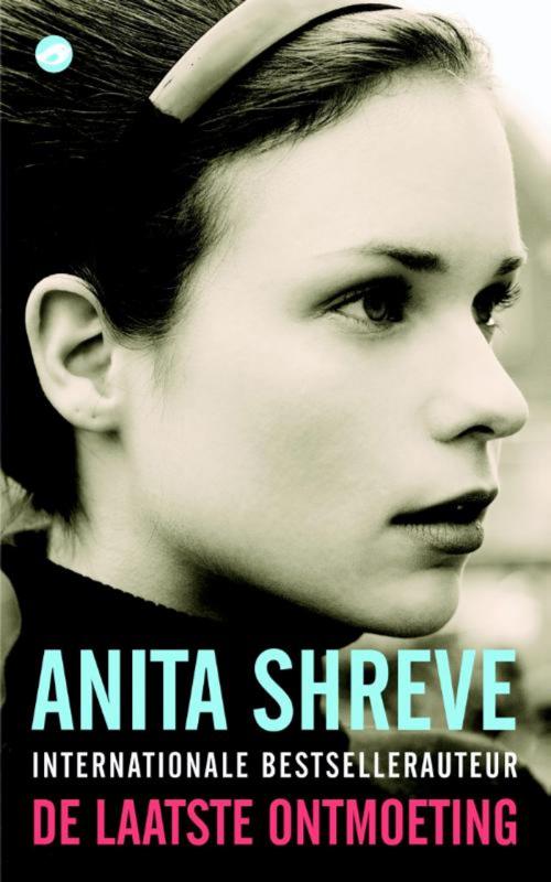 Cover of the book De laatste ontmoeting by Anita Shreve, Bruna Uitgevers B.V., A.W.