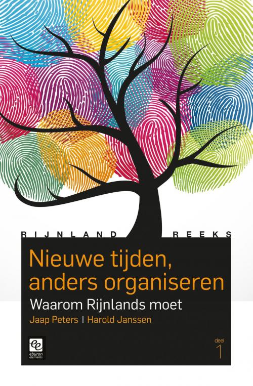 Cover of the book Nieuwe tijden, anders organiseren by Jaap Peters, Harold Janssen, Eburon Uitgeverij B.V.