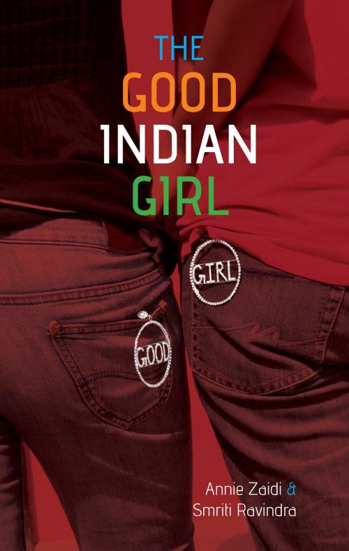 Cover of the book The Good Indian Girl by Annie Zaidi, Smriti Ravindra, Zubaan