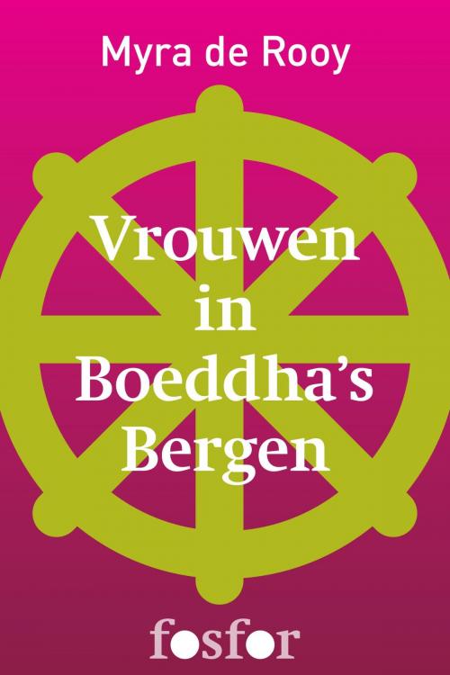Cover of the book Vrouwen in Boeddha's bergen by Myra de Rooy, Singel Uitgeverijen