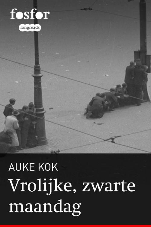Cover of the book Vrolijke, zwarte maandag by Auke Kok, Singel Uitgeverijen