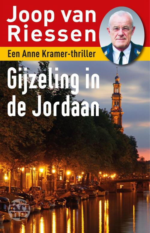 Cover of the book Gijzeling in de Jordaan by Joop van Riessen, Uitgeverij De Kring