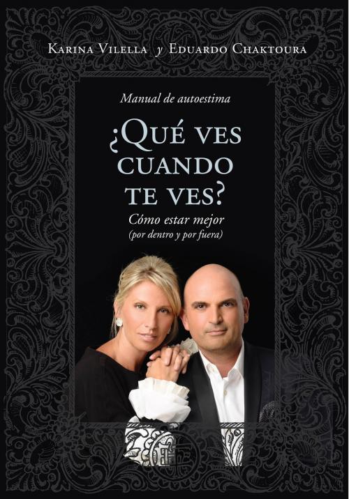 Cover of the book ¿Qué ves cuando te ves? by Karina Vilella, Eduardo Chaktoura, Penguin Random House Grupo Editorial Argentina