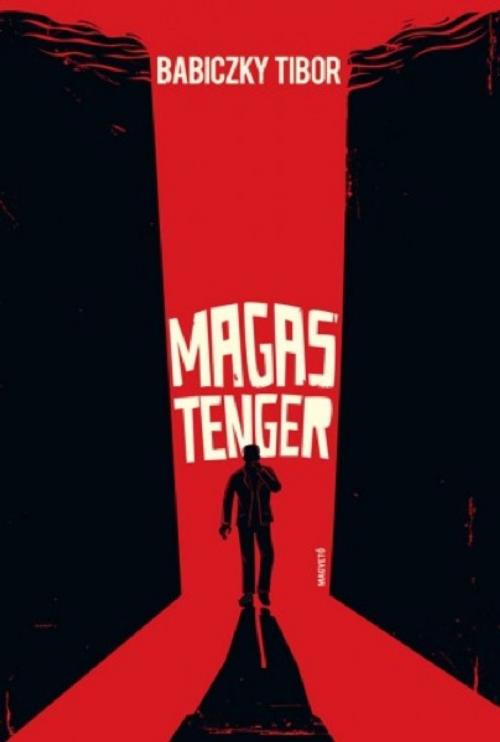 Cover of the book Magas tenger by Babiczky Tibor, Magvető Kiadó