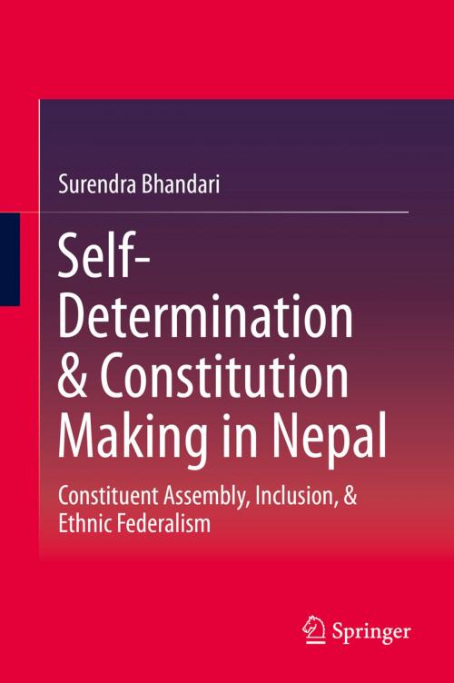 Cover of the book Self-Determination & Constitution Making in Nepal by Surendra Bhandari, Springer Singapore