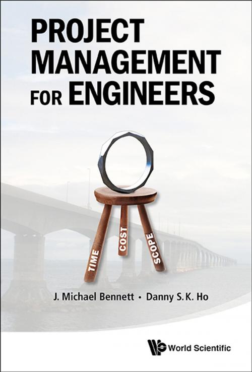 Cover of the book Project Management for Engineers by J Michael Bennett, Danny S. K. Ho, World Scientific Publishing Company