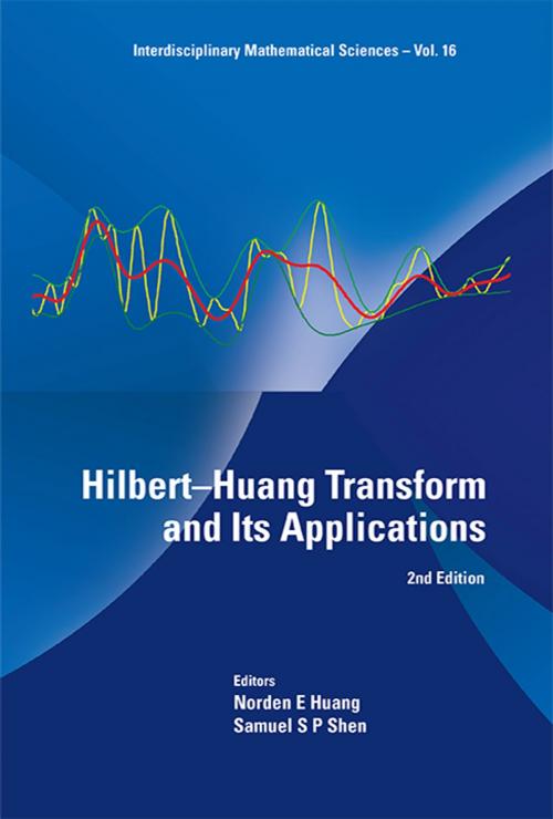 Cover of the book HilbertHuang Transform and Its Applications by Norden E Huang, Samuel S P Shen, World Scientific Publishing Company